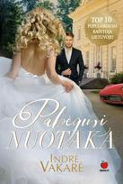 PABĖGUSI NUOTAKA (auksinis leidimas!): kur veda aistra pavojingiausiam vyrui bet kurios moters širdžiai?