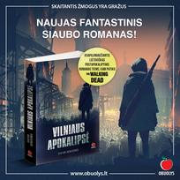 VILNIAUS APOKALIPSĖ: kvapą gniaužiantis lietuviškas postapokaliptinis romanas