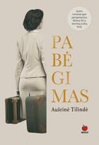 PABĖGIMAS: įspūdingas epinis romanas apie persipinančius lietuvių likimus XX a. istorinių įvykių fone