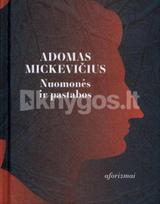 Nuomonės ir pastabos. Aforizmai - Adomas Mickevičius