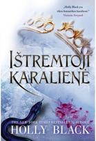 Ištremtoji karalienė. Serijos „Žiaurusis princas“ trečia knyga. E.knyga - Holly Black