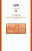 XVIII amžiaus studijos. 10 tomas. Vilnius – Lietuvos Didžiosios Kunigaikštystės sostinė - Ramunė Šmigelskytė-Stukienė