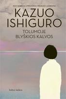 Tolumoje blyškios kalvos - Kazuo Ishiguro
