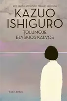 Tolumoje blyškios kalvos - Kazuo Ishiguro