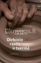 Dirbinio rastis ir tvermė - Arūnas Sverdiolas