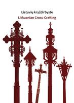 Lietuvių kryždirbystė - Skaidrė Urbonienė