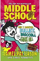 Middle School: How I Survived Bullies, Broccoli, and Snake Hill: (Middle School 4)