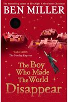 Boy Who Made the World Disappear an epic time-travel adventure from the author of smash hit Fairytale