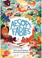 Aesops Fables, Retold by Elli Woollard