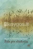 Žala pre slinksčia. Eilėraščiai aukštaičių uteniškių tarme - Regina Katinaitė-Lumpickienė