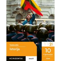 Istorija. Vadovėlis 10 klasei, 2 dalis, serija Horizontai