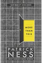 More Than This: A dark and enthralling post-apocalyptic YA novel from multi-award-winning author Patrick Ness