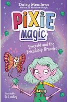 Pixie Magic: Emerald and the Friendship Bracelet Book 1