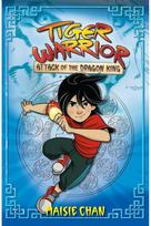 Tiger Warrior: Attack of the Dragon King Book 1