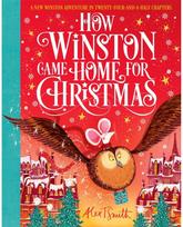 How Winston Came Home for Christmas: A Christmas Story in Twenty-Four-and-a-Half Chapters Twenty-Four-and-a-Half Chapters