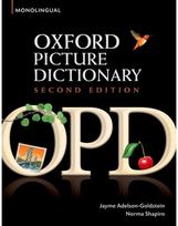 Oxford Picture Dictionary Second Edition: Monolingual (American English) Dictionary: Monolingual (American English) dictionary for teenage and adult students