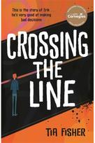 Crossing the Line: Winner of the Yoto Carnegie Shadowers' Choice Award Winner of the Yoto Carnegie Shadowers' Choice Award