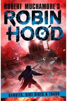 Robin Hood 6: Bandits, Dirt Bikes & Trash