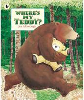 Wheres My Teddy?: Classic, rhyming picture book about a boy and a bear losing their favourite toys