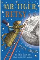 Mr Tiger, Betsy and the Blue Moon