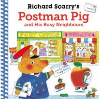 Richard Scarrys Postman Pig and His Busy Neighbours