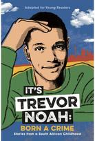 It's Trevor Noah: Born a Crime (YA edition)