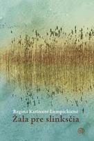 Žala pre slinksčia - Regina Katinaitė-Lumpickienė