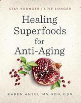 Healing Superfoods for anti Aging
