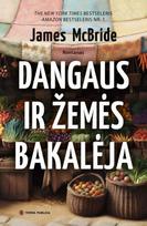 Dangaus ir žemės bakalėja - James McBride