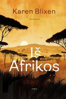 Iš Afrikos - Karen Blixen