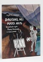 Daugiau, nei mato akys: komiksas apie Praną Domšaitį ir meno sroves