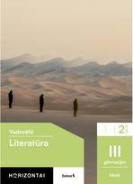 Literatūra. Vadovėlis III gimnazijos klasei, 2 dalis, serija Horizontai
