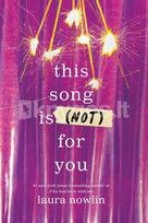 This Song Is (Not) For You - Laura Nowlin