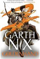 Goldenhand - The Old Kingdom 5 The brand new book from bestselling author Garth Nix