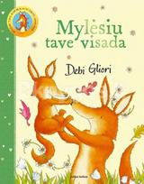 Mylėsiu tave visada - Debi Gliori