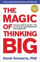 The Magic of Thinking Big - David J. Schwartz