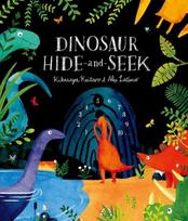 Dinosaur Hide-and-Seek: A Prehistoric Search-and-Find Picture Book - Kikaseya Keitaro