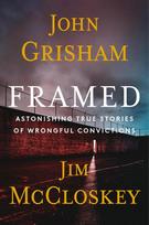Framed: Astonishing True Stories of Wrongful Convictions - John Grisham,Jim McCloskey
