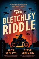 The Bletchley Riddle - Steve Sheinkin,Ruta Sepetys
