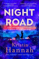 Night Road: A Heart-wrenching Story from the Worldwide Bestselling Author of The Women - Kristin Hannah