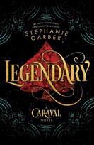 Legendary: A Caraval Novel - Stephanie Garber