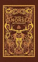 Tales of Norse Mythology: Tales of Norse Mythology (Collectible Editions)