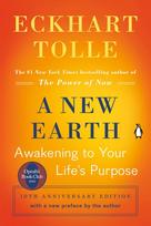 A New Earth: Awakening to Your Life's Purpose - Eckhart Tolle