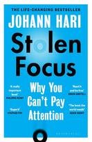Stolen Focus: Why You Can't Pay Attention - Johann Hari