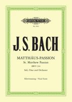 Matthäus-Passion BWV 244: für Solostimmen, Chor und Orchester / Klavierauszug