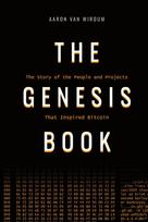 The Genesis Book: The Story of the People and Projects That Inspired Bitcoin