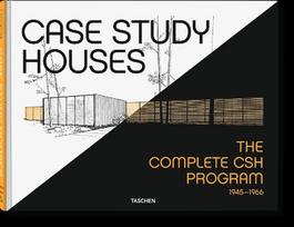 Case Study Houses. The Complete CSH Program 1945-1966: The complete CSH Programm 1945 - 1966