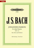 Johannes-Passion BWV 245 / URTEXT: für Solostimmen, Chor und Orchester / Klavierauszug