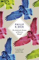 Do Androids Dream of Electric Sheep? - Philip K. Dick