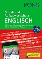 PONS Grund- und Aufbauwortschatz Englisch: Wörter und Sätze nachschlagen und lernen - mit Vokabeltrainer-App